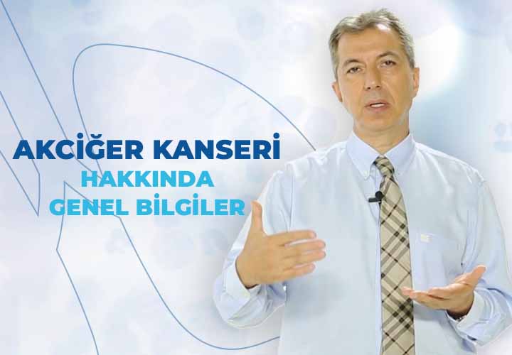 Akciğer Kanseri Hakkında Genel Bilgiler